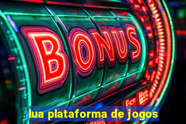 lua plataforma de jogos